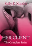 Her Client The Complete Series: Volume 1-7