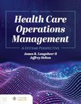 Health Care Operations Management: A Systems Perspective