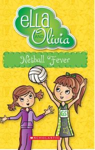 Netball Fever (Ella and Olivia #16)