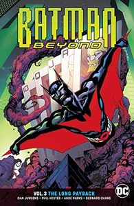 Batman Beyond (2016-) Vol. 3: The Long Payback