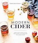 Modern Cider: Simple Recipes to Mak