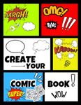 WoW!! Create Your Own Comic Book! Hand Designed, Blank Comic Strip Templates, Over 100 Pages, 8.5*11 inches ((With Speech Bubbles))