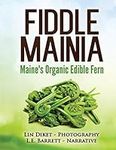 Fiddle Mainia: Maine's Organic Edib