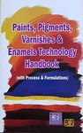 PAINTS, PIGMENTS, VARNISHES AND ENAMELS TECHNOLOGY HANDBOOK