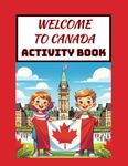 Welcome to Canada Activity Book