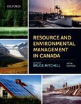 Resource and Environmental Management in Canada: Addressing Conflict and Uncertainty