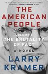 The American People: Volume 2: The Brutality of Fact: A Novel (The American People Series, 2)