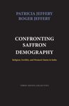 Confronting Saffron Demography: Religion, Fertility, and Women's Status in India