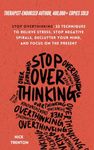 Stop Overthinking: 23 Techniques to