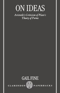 On Ideas: Aristotle's Criticism of Plato's Theory of Forms