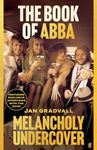 The Book of ABBA: Melancholy Undercover