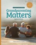 Grandparenting Matters: Updated Edition Video Seminar Series