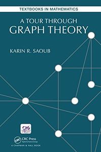 A Tour through Graph Theory (Textbooks in Mathematics)