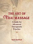 The Art of Thai Massage: A Guide fo