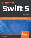 Mastering Swift 5 - Fifth Edition: 