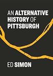 An Alternative History of Pittsburg
