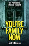 You're Family Now ('The Family' Psychological Thriller Trilogy Book 1)