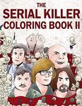 The Serial Killer Coloring Book II: