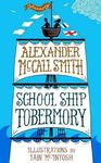 School Ship Tobermory: A School Ship Tobermory Adventure (Book 1) (The The School Ship Tobermory)