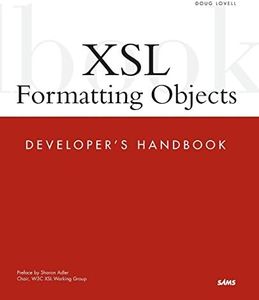 XSL Formatting Objects Developer's Handbook