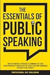 The Essentials of Public Speaking: 