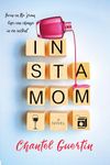 Instamom: A Novel