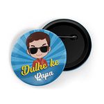 dhcrafts Pin Badges Blue Color Dulhe Ke Papa Glossy Finish Design Pack of 1 (58mm)