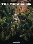 Metabaron Book 3, The The Meta-Guardianess and The Techno-Baron (The Metabaron): The Meta-Guardianess and the Techno-Baron - Oversized Deluxe: Volume 3