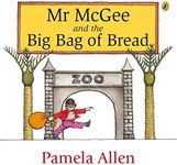 Mr McGee and the Big Bag of Bread