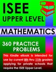 ISEE Upper Level Mathematics – 360 Practice Problems