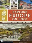 Explore Europe on Foot: Your Comple