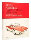 Auto America: Car Culture 1950s-1970s: Photographs By John G. Zimmerman