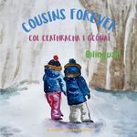 Cousins Forever - Col ceathracha i gcónaí: A bilingual book for kids learning Irish (English Irish edition)