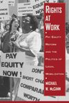 Rights at Work: Pay Equity Reform and the Politics of Legal Mobilization