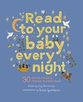 Read to Your Baby Every Night: 30 classic lullabies and rhymes to read aloud (3) (Stitched Storytime)