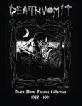 Deathvomit: Death Metal Fanzine Collection 1988 - 1991