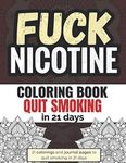 Quit Smoking in 21 days: Stop smoking workbook | Inspiring and Swear Word Coloring Book for Adults | Addiction Coloring Book