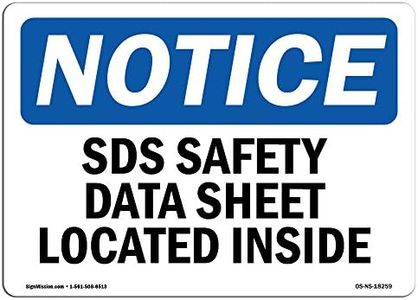 OSHA Notice Sign - SDS Safety Data Sheet Located Inside | Rigid Plastic Sign | Protect Your Business, Construction Site, Warehouse & Shop Area | Made in The USA