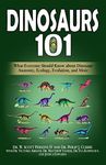 Dinosaurs 101: What Everyone Should