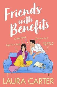 Friends With Benefits: The completely laugh-out-loud, friends-to-lovers romantic comedy (Brits in Manhattan Book 3)