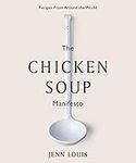 The Chicken Soup Manifesto: Recipes
