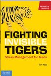 Fighting Invisible Tigers: Stress Management for Teens