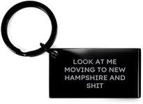 New Hampshire Keychain Funny Quote Look At Me Moving To New Hampshire And Shit Gifts from Family to Friends - Christmas Unique Gifts