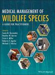 Medical Management of Wildlife Species: A Guide for Practitioners