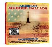 American Murder Ballads