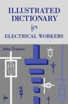Illustrated Dictionary for Electrical Workers