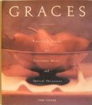 Graces: Prayers for Everyday Meals and Special Occasions