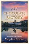 The Chocolate Factory: The new page-turning historical novel from the author of THE LAST OF THE APPLE BLOSSOM and perfect for winter reading