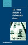 The French Economy in the Twentieth Century: Series Number 49 (New Studies in Economic and Social History, Series Number 49)