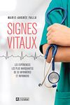 Signes vitaux: Les expériences les plus marquantes de 30 infirmières et infirmiers